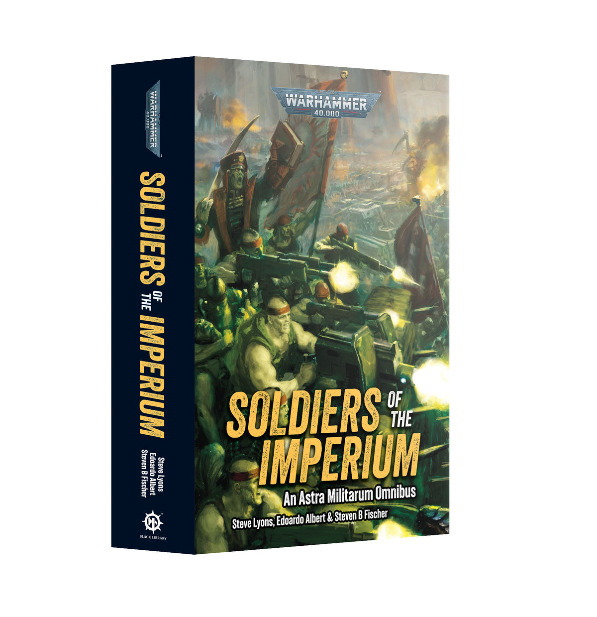 Warhammer 40.000 Soldiers of the Imperium An Astra Militarum Omnibus